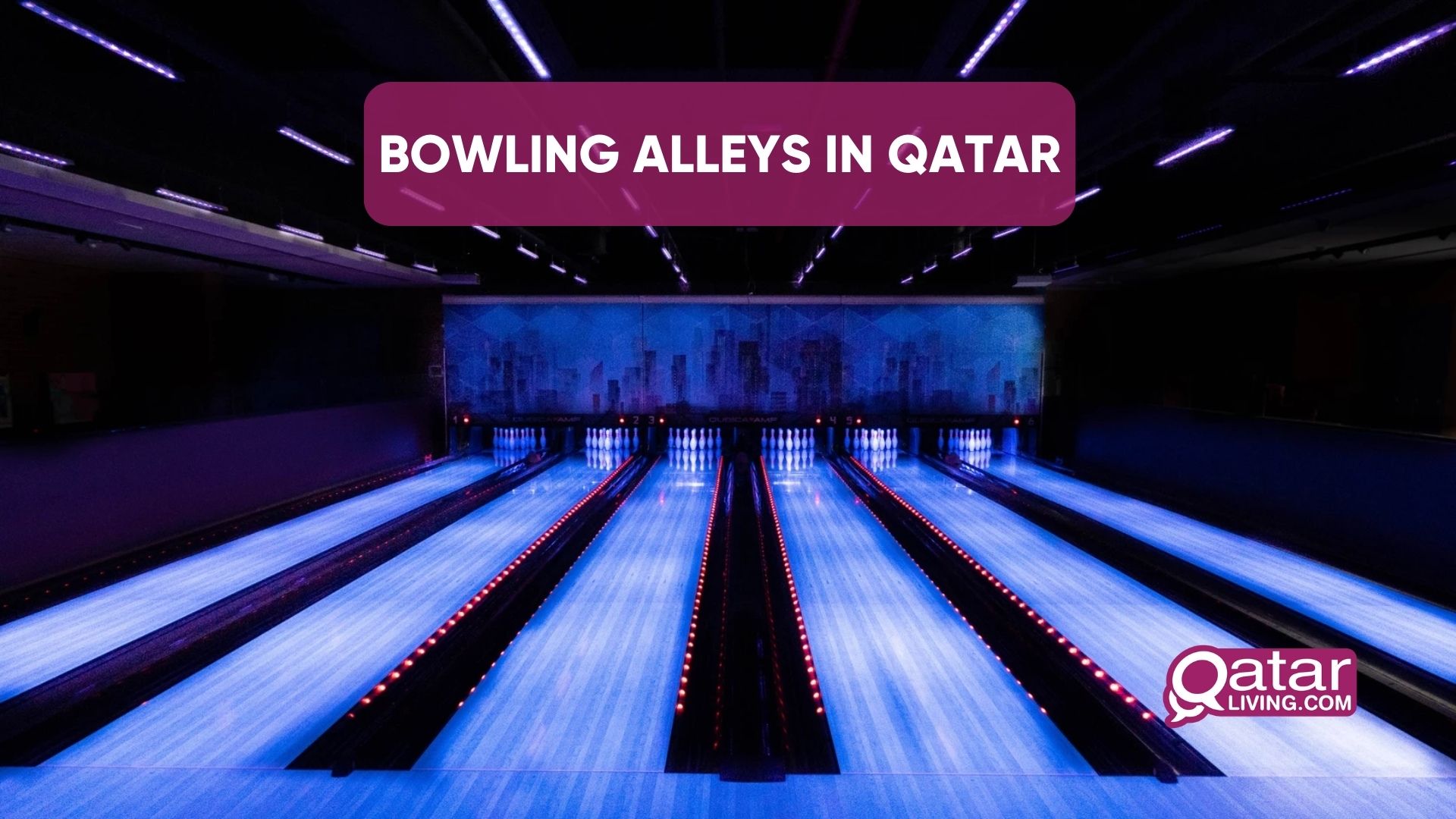 Bowl & chill in these bowling alleys in Qatar