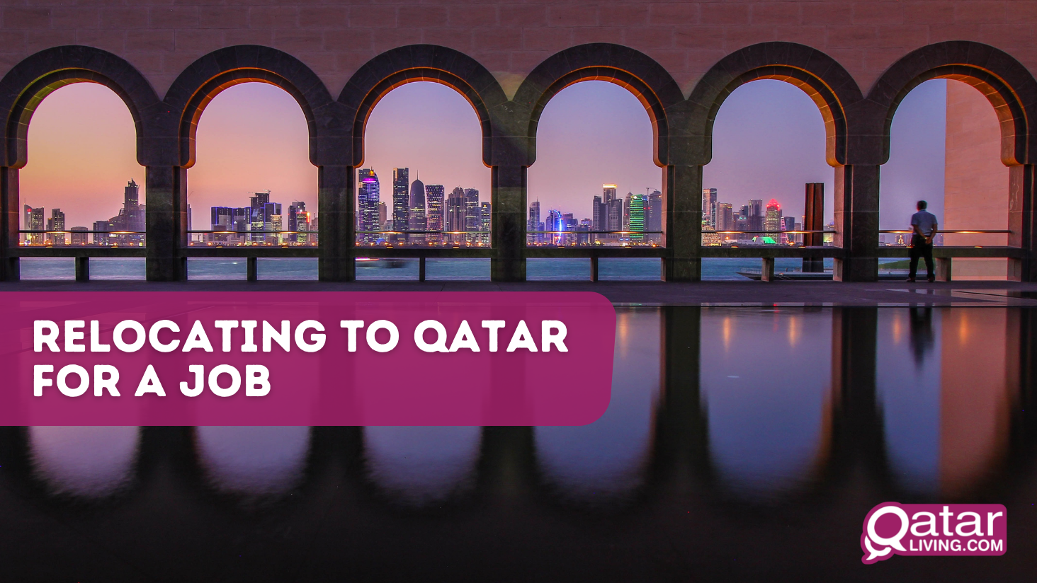 Relocating to Qatar for a job - here’s what you need to know